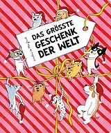 Fester Einband Das größte Geschenk der Welt von Dorothée de Monfreid