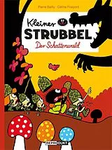 Fester Einband Kleiner Strubbel Der Schattenwald von Pierre Bailly, Céline Fraipont