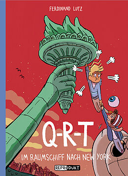 Kartonierter Einband Q-R-T: Im Raumschiff nach New York von Ferdinand Lutz