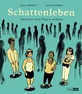 Fester Einband Schattenleben von Lisa Frühbeis, Jonas Seufert