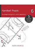 E-Book (epub) Handball Praxis 6 - Grundlagentraining für E- und D- Jugendliche von Jörg Madinger
