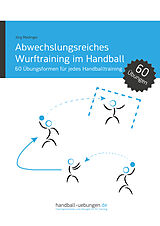 E-Book (pdf) Abwechslungsreiches Wurftraining im Handball von Jörg Madinger