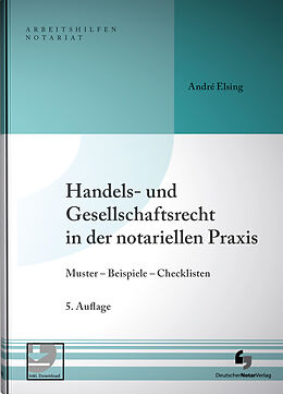 Kartonierter Einband Handels- und Gesellschaftsrecht in der notariellen Praxis von André Elsing