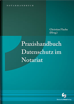 Fester Einband Praxishandbuch Datenschutz im Notariat von Ingo Drube, Stephan Hansen-Oest, Andreas Salzmann