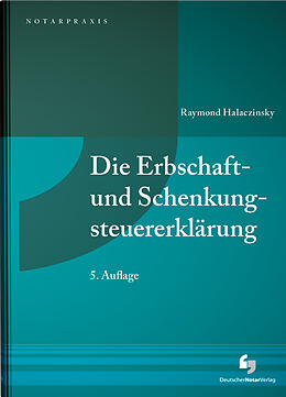 Kartonierter Einband Die Erbschaft- und Schenkungsteuererklärung von Raymond Halaczinsky