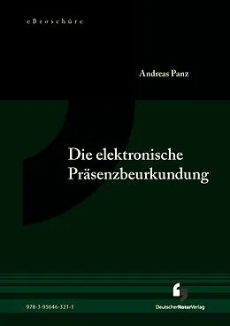 E-Book (pdf) Elektronische Präsenzbeurkundung - eBroschüre (PDF) von Andreas Panz