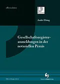 E-Book (pdf) Gesellschaftsregisteranmeldungen in der notariellen Praxis - eBroschüre (PDF) von André Elsing