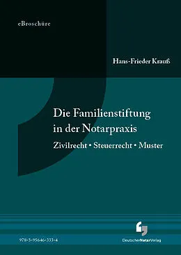 PDF Die Familienstiftung in der Notarpraxis - eBroschüre (PDF) von Hans-Frieder Dr. Krauß