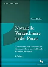 Kartonierter Einband Notarielle Verzeichnisse in der Praxis von Matthias Dr. Dr. Damm