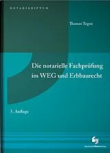 Kartonierter Einband Die notarielle Fachprüfung im WEG und Erbbaurecht von Thomas Dr. Tegen