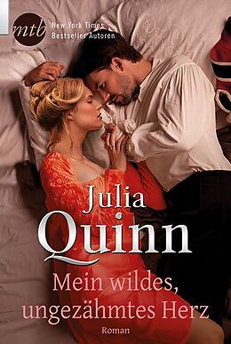 Kartonierter Einband Mein wildes, ungezähmtes Herz von Julia Quinn