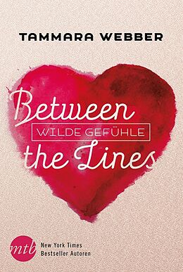 Kartonierter Einband Between the Lines: Wilde Gefühle von Tammara Webber