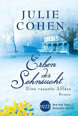 E-Book (epub) Erben der Sehnsucht: Eine rasante Affäre von Julie Cohen
