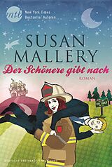 E-Book (epub) Der Schönere gibt nach von Susan Mallery