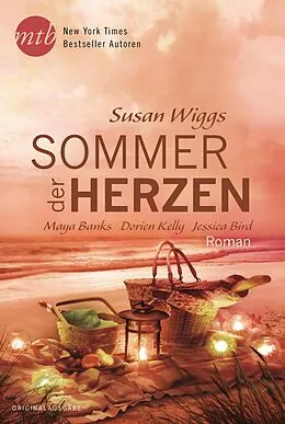 E-Book (epub) Sommer der Herzen von Susan Wiggs, Dorien Kelly, Jessica Bird
