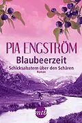 E-Book (epub) Blaubeerzeit: Schicksalsstern über den Schären von Pia Engström