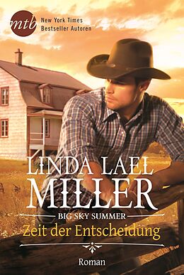 E-Book (epub) Big Sky Summer - Zeit der Entscheidung von Linda Lael Miller