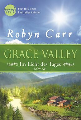 E-Book (epub) Grace Valley - Im Licht des Tages von Robyn Carr