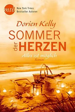E-Book (epub) Sommer der Herzen: Alles ist möglich von Dorien Kelly