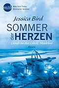 E-Book (epub) Sommer der Herzen: Glaub an das Glück, Madeline von Jessica Bird