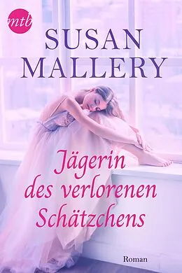 E-Book (epub) Jägerin des verlorenen Schätzchens von Susan Mallery