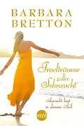 E-Book (epub) Inselträume voller Sehnsucht: Sehnsucht liegt in deinem Blick von Barbara Bretton
