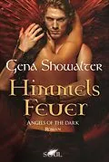 E-Book (epub) Angels of the Dark - Himmelsfeuer von Gena Showalter