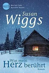 E-Book (epub) Was mein Herz berührt von Susan Wiggs