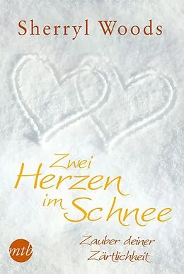 E-Book (epub) Zwei Herzen im Schnee: Zauber deiner Zärtlichkeit von Sherryl Woods