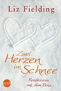 E-Book (epub) Zwei Herzen im Schnee: Rendezvous mit dem Boss von Liz Fielding