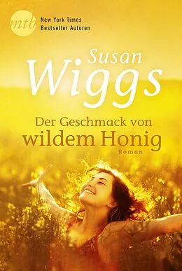 E-Book (epub) Der Geschmack von wildem Honig von Susan Wiggs