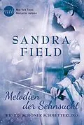 E-Book (epub) Melodien der Sehnsucht: Wie ein schöner Schmetterling von Sandra Field