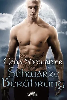 E-Book (epub) Die Herren der Unterwelt 11: Schwarze Berührung von Gena Showalter