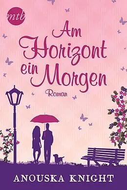 E-Book (epub) Am Horizont ein Morgen von Anouska Knight