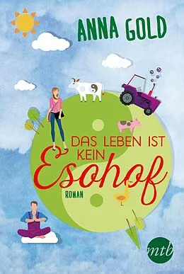 E-Book (epub) Das Leben ist kein Esohof! von Anna Gold