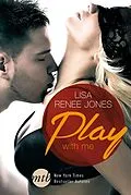 E-Book (epub) Play with me von Lisa Renee Jones