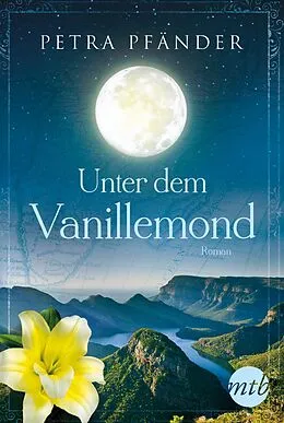 E-Book (epub) Unter dem Vanillemond von Petra Pfänder