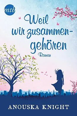 E-Book (epub) Weil wir zusammengehören von Anouska Knight
