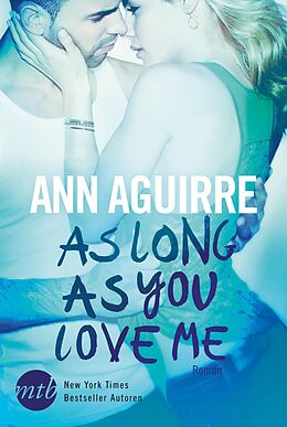 E-Book (epub) As Long As You Love Me von Ann Aguirre