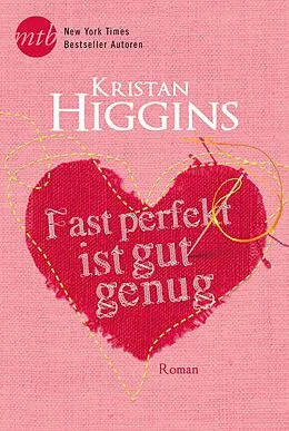 E-Book (epub) Fast perfekt ist gut genug von Kristan Higgins
