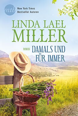 E-Book (epub) Damals und für immer von Linda Lael Miller