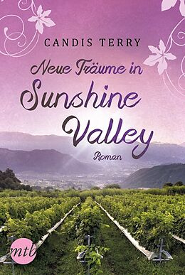 Kartonierter Einband Neue Träume in Sunshine Valley von Candis Terry
