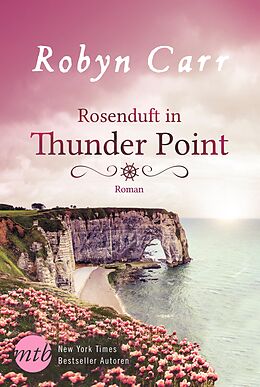 Kartonierter Einband Rosenduft in Thunder Point von Robyn Carr