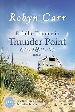 Kartonierter Einband Erfüllte Träume in Thunder Point von Robyn Carr