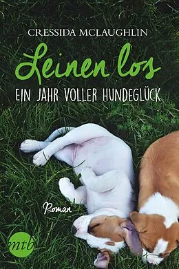 E-Book (epub) Leinen los - Ein Jahr voller Hundeglück von Cressida Mclaughlin