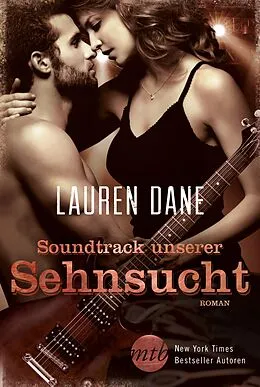 E-Book (epub) Soundtrack unserer Sehnsucht von Lauren Dane