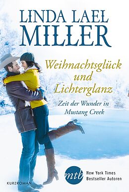 E-Book (epub) Zeit der Wunder in Mustang Creek von Linda Lael Miller