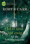 E-Book (epub) All die Sehnsuchtsjahre von Robyn Carr