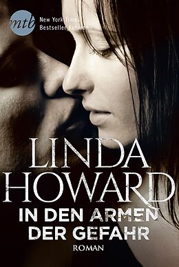 E-Book (epub) In den Armen der Gefahr von Linda Howard
