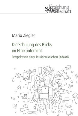 Fester Einband Die Schulung des Blicks im Ethikunterricht von Mario Ziegler